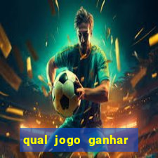 qual jogo ganhar dinheiro sem depositar nada